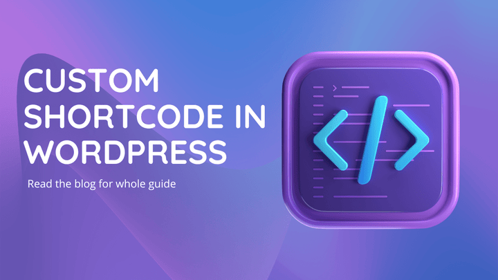 A Custom Guide to Add Shortcodes in WordPress