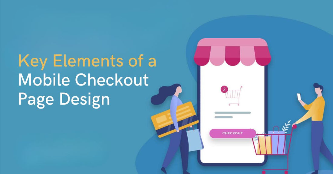 Key Elements of a Mobile Checkout Page Design