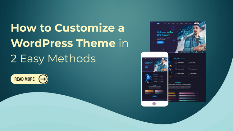 How to Customize a WordPress Theme Using 2 Methods
