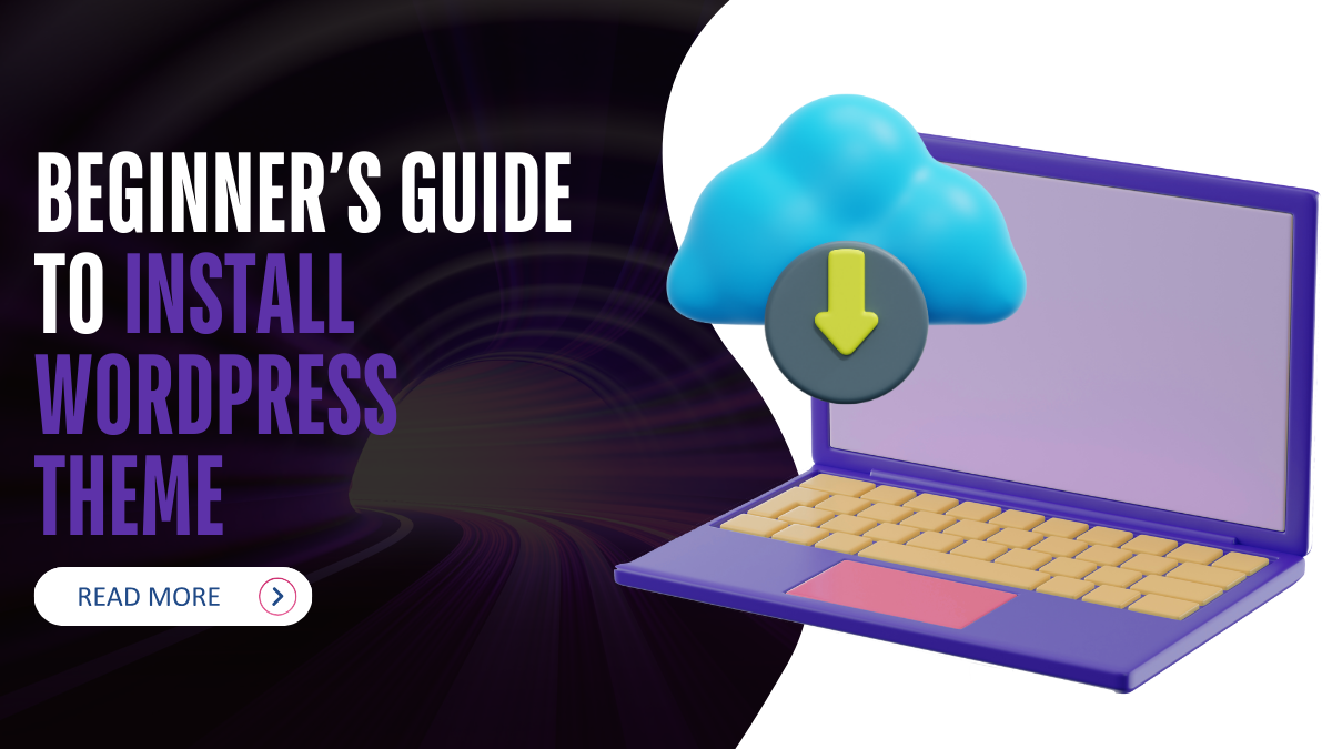 Beginner’s Guide to Install WordPress Theme